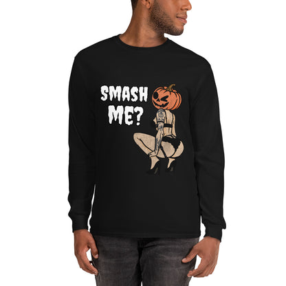 Smash Me? Long Sleeve Shirt