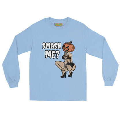 Smash Me? Long Sleeve Shirt