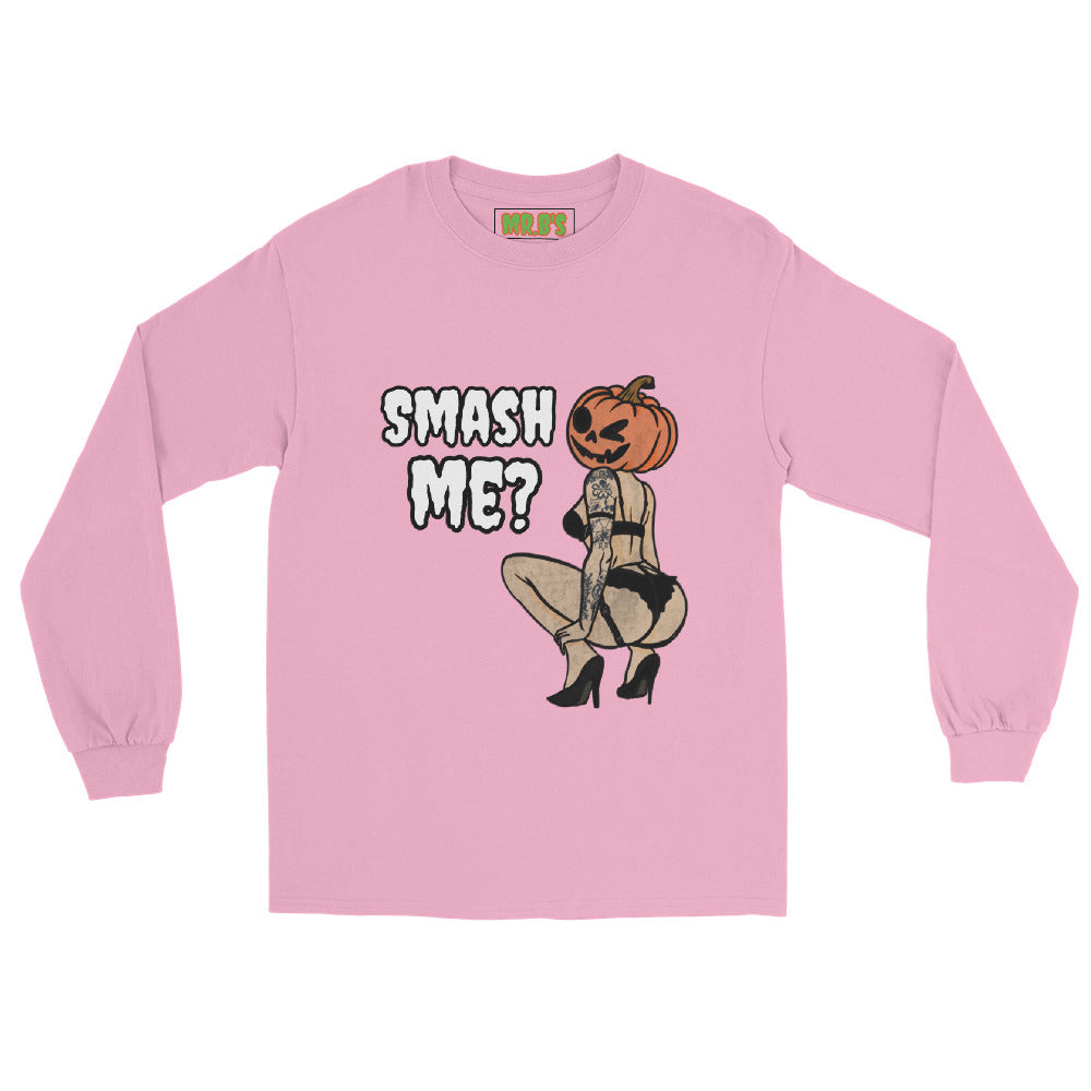 Smash Me? Long Sleeve Shirt