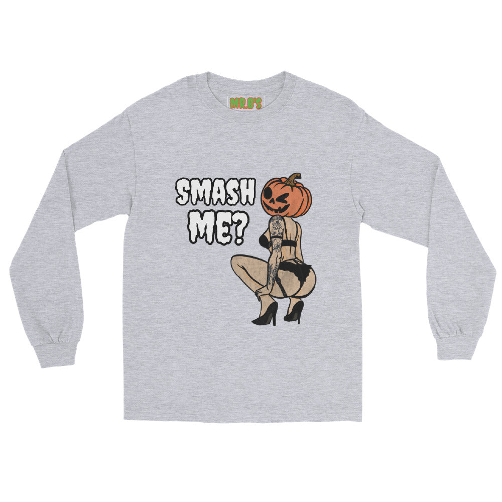 Smash Me? Long Sleeve Shirt