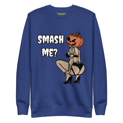 Smash Me? Sweatshirt